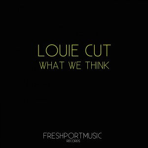 ดาวน์โหลดและฟังเพลง What We Think (Larry BAAAAM Remix) พร้อมเนื้อเพลงจาก Louie Cut