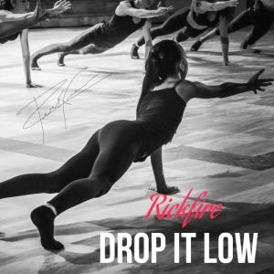 收听Rickfire的Drop it Low (Explicit)歌词歌曲