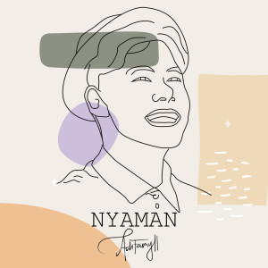 Listen to Nyaman song with lyrics from Ash Fasryll