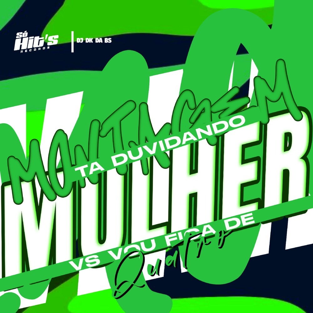 Montagem ta Duvidando Mulher vs Vou Fica de Quatro (Explicit)