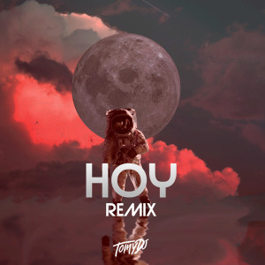 อัลบัม Hoy (Remix) ศิลปิน Tomy DJ