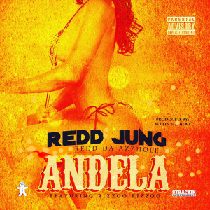 REDD JUNG REDD DA AZZHOLE的專輯Andela (Explicit)