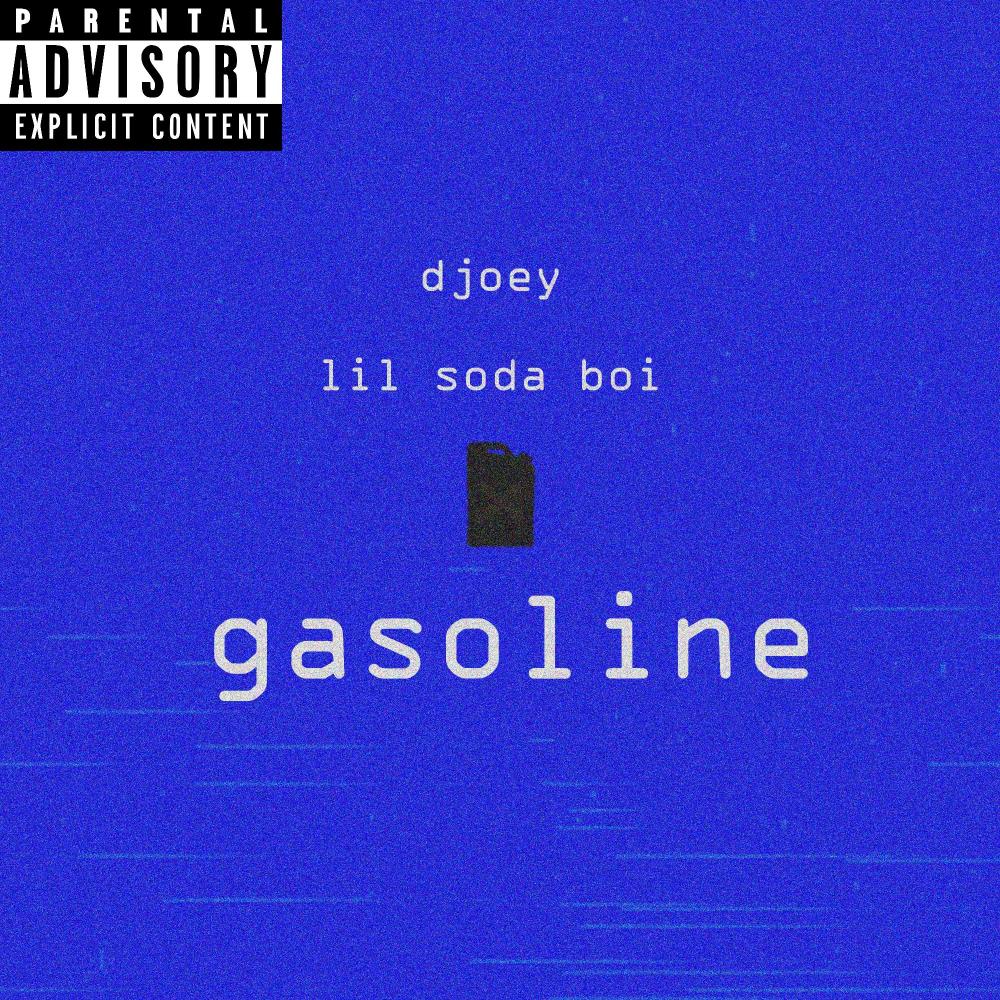 gasoline v2.0 (feat. lil soda boi) (Explicit)