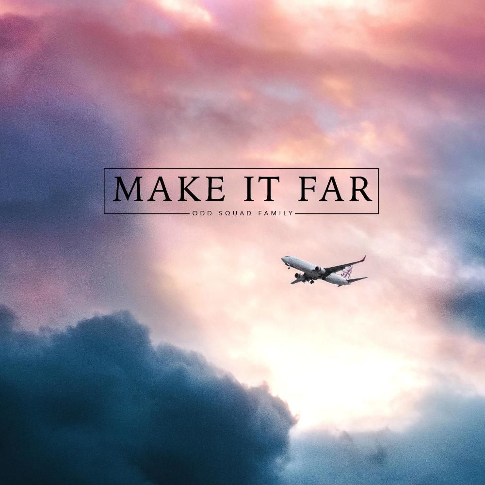 Make it Far (Explicit)