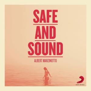 ดาวน์โหลดและฟังเพลง Safe and Sound พร้อมเนื้อเพลงจาก Albert Marzinotto