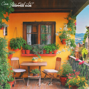 Listen to Can You Feel It? song with lyrics from Coffee Cub