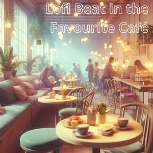的專輯Lofi Beat in the Favourite Café