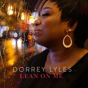 ดาวน์โหลดและฟังเพลง Lean on Me พร้อมเนื้อเพลงจาก Dorrey Lyles