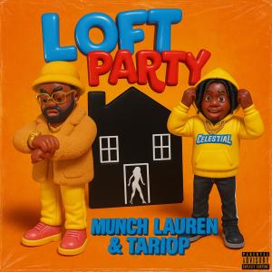 Munch Lauren的專輯Loft Party (Explicit)