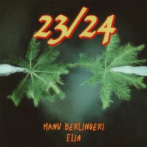 收聽Manu Berlingeri的23/24 (feat. Elia) (Explicit)歌詞歌曲