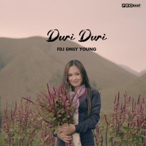 Dengarkan Duri Duri lagu dari Fdj Emily Young dengan lirik