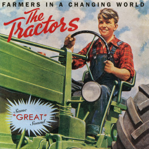 The Tractors的專輯Farmers In a Changing World