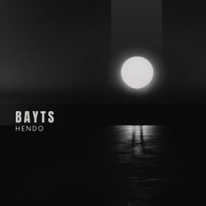 收听Hendo的Bayts歌词歌曲