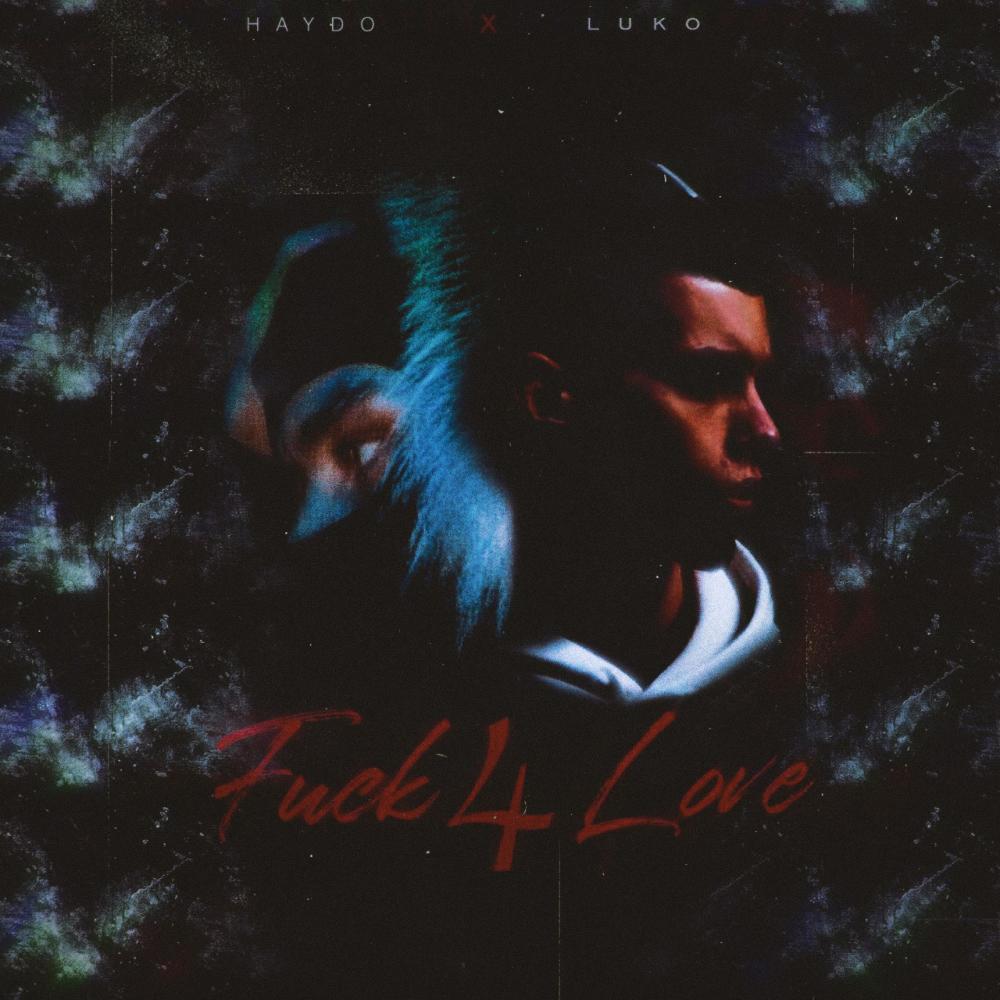 Fuck 4 Love (feat. LUKO) (Explicit)