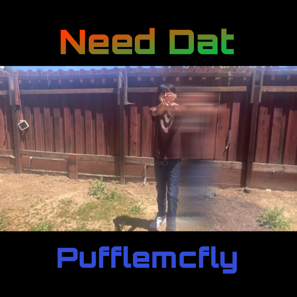 Need Dat (Explicit)