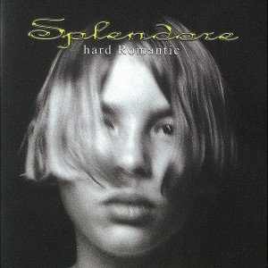 อัลบัม Splendore ศิลปิน Hard Romantic