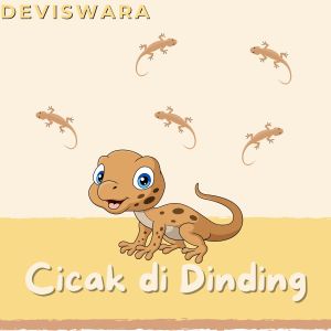 Dengarkan Cicak di dinding lagu dari Deviswara dengan lirik