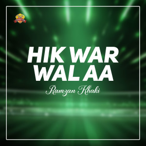 收聽Ramzan Khaki的Hik War Wal Aa歌詞歌曲