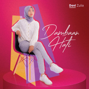 收聽Devi Zulia的Dambaan Hati歌詞歌曲