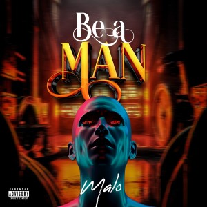 Album Be a Man from Malo
