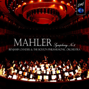 Benjamin Zander的專輯Benjamin Zander Conducts:  Mahler Symphony No. 6