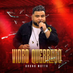 Album Vidro Quebrado (Ao Vivo) from Bruno Motta