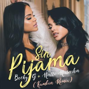 ดาวน์โหลดและฟังเพลง Sin Pijama (Kumbia Remix) พร้อมเนื้อเพลงจาก Becky G