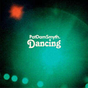 收聽Pat Dam Smyth的Dancing歌詞歌曲