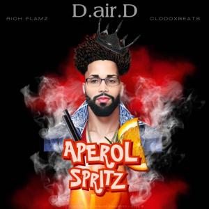 อัลบัม Aperol Spritz (feat. clodoXbeats & Rich Flamz) (Explicit) ศิลปิน D.air.D