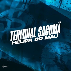 MC 2K的專輯Terminal Sacomã - Helipa do Mau (Explicit)