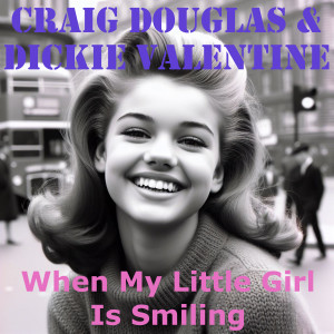 อัลบัม When My Little Girl Is Smiling ศิลปิน Craig Douglas