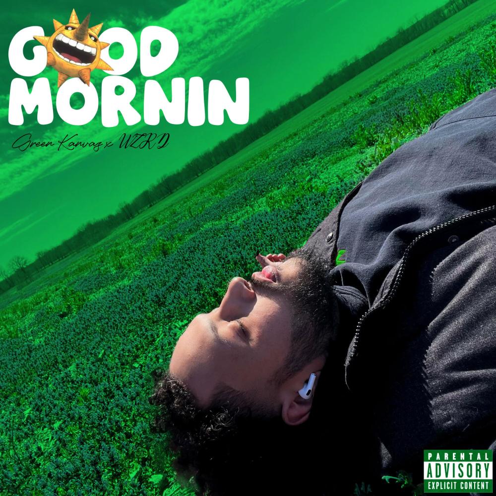 Good Mornin (feat. WZRD) (WZRD Mix|Explicit)