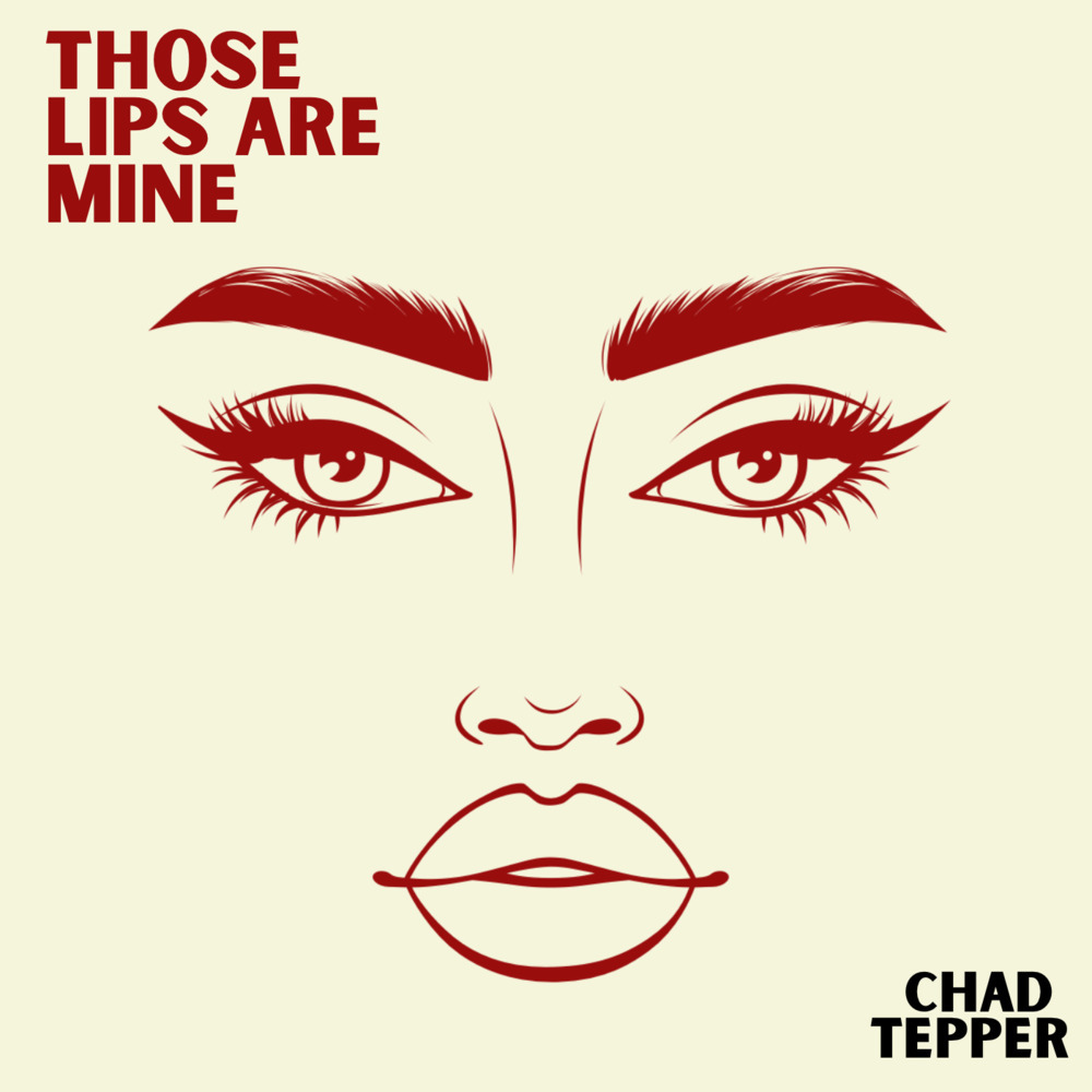 Those Lips Are Mine (Explicit)