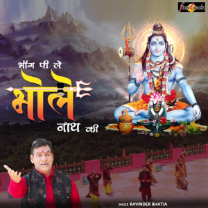 Bhang Pi Ley Bhole Nath Ki dari Ravinder Bhatia