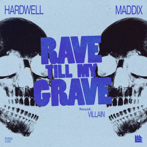 Album Rave Till My Grave oleh Hardwell