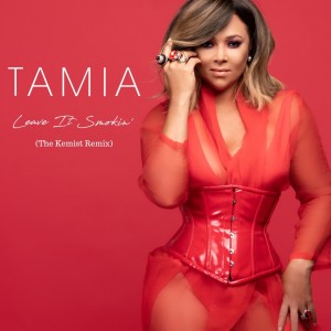 Album Leave It Smokin’ (The Kemist Remix) oleh Tamia