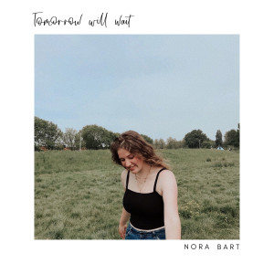 收聽Nora Bart的Tomorrow Will Wait歌詞歌曲