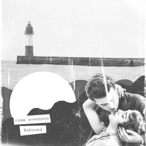 收聽Coma Svensson的Rebound歌詞歌曲