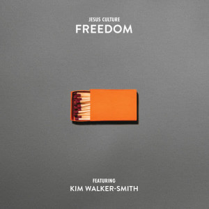 收聽Jesus Culture的Freedom (Radio Version)歌詞歌曲