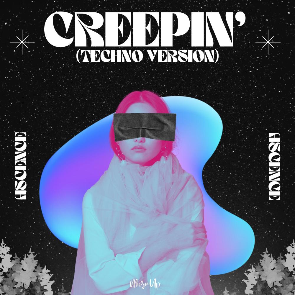 Creepin' (Techno Version|Explicit)