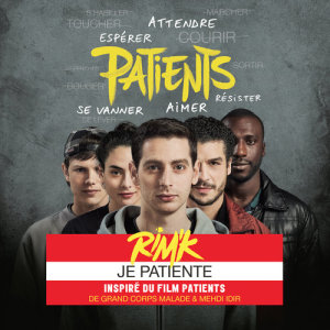 ดาวน์โหลดและฟังเพลง Je patiente (Inspiré du film Patients) พร้อมเนื้อเพลงจาก Rim'K