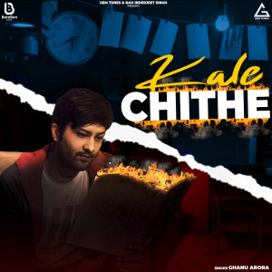 Listen to Kaale Chithe song with lyrics from Ghanu Arora