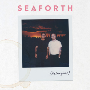 ดาวน์โหลดและฟังเพลง Good and Gone (Reimagined) พร้อมเนื้อเพลงจาก Seaforth