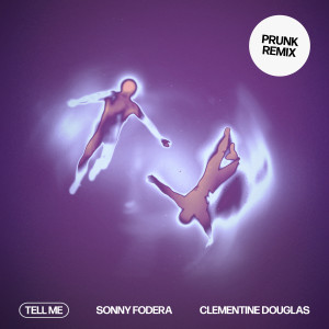 Sonny Fodera的專輯Tell Me (Prunk Remix)