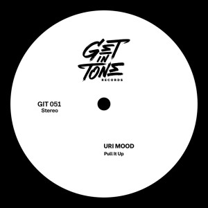 收聽Uri Mood的Pull It Up (Original Mix)歌詞歌曲