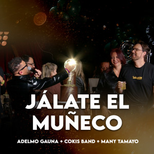 Album Jálate El Muñeco (En Vivo) from Adelmo Gauna