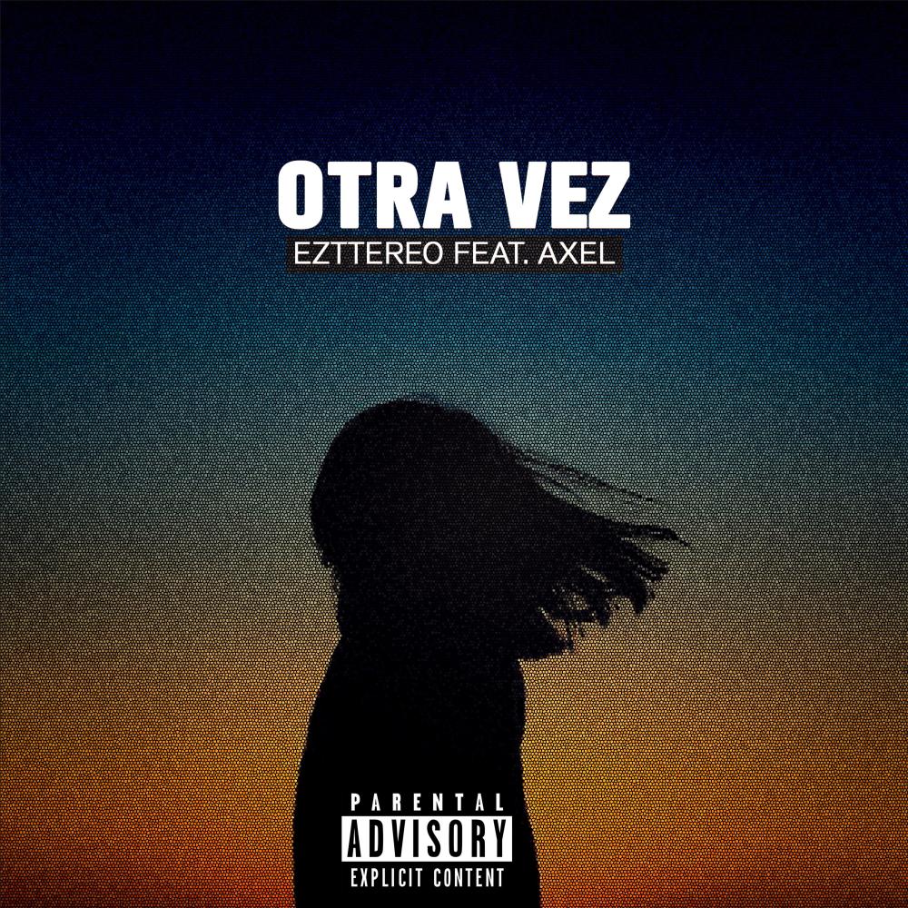 Otra Vez (Explicit)