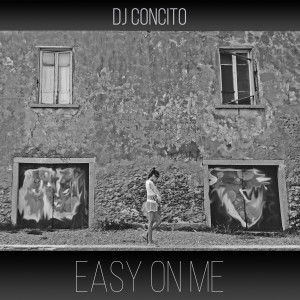 Listen to Easy on me song with lyrics from DJ Concito