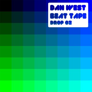 ดาวน์โหลดและฟังเพลง Beat Tape Drop 02, Pt. 5 พร้อมเนื้อเพลงจาก Dan West
