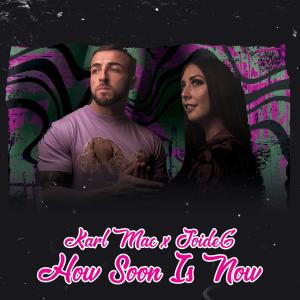 ดาวน์โหลดและฟังเพลง How soon is now (Radio Edit) พร้อมเนื้อเพลงจาก Karl Mac